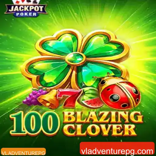 Explorando o Mundo de 100BlazingClover: O Novo Sensação VL ADVENTUREPG